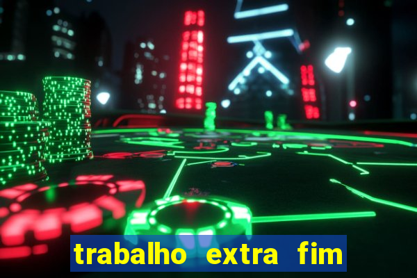 trabalho extra fim de semana porto